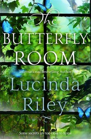 NEW RELEASE: The Butterfly Room is a new novel by Lucinda Riley. 