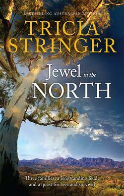 WIN a copy of Jewel in the North by Tricia Stringer. 
