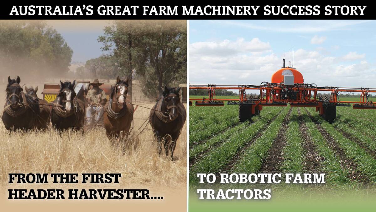 DECADES OF ACHIEVEMENT: Australians have been designing innovative farm machinery for many decades including Richard Bowyer Smith who invented the stump jump plough in 1876. 